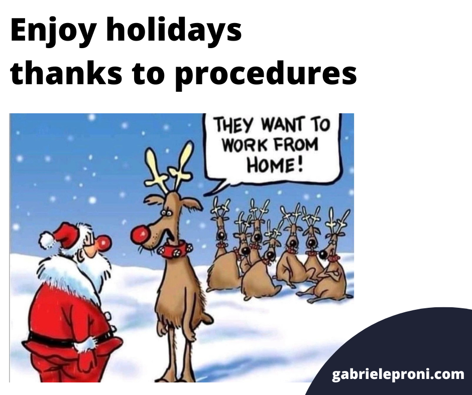 Enjoy holidays thanks to procedures