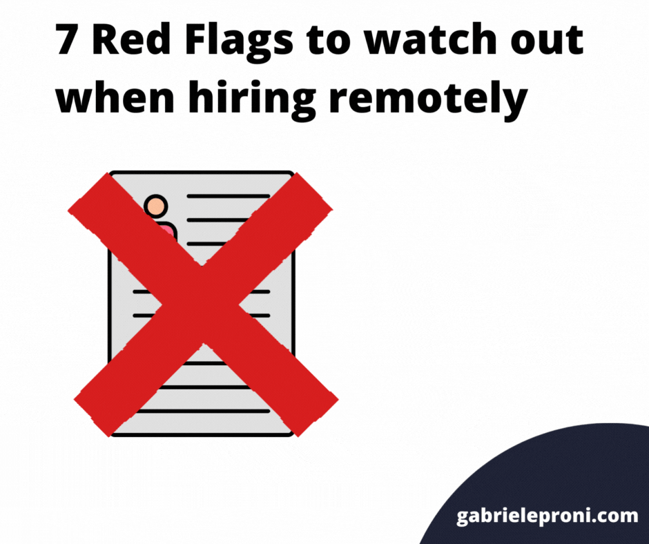 7 Red Flags to watch out for when hiring a remote teammate